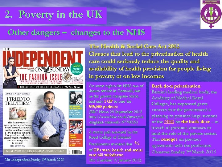 2. Poverty in the UK Other dangers – changes to the NHS The Health