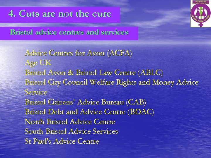 4. Cuts are not the cure Bristol advice centres and services Advice Centres for