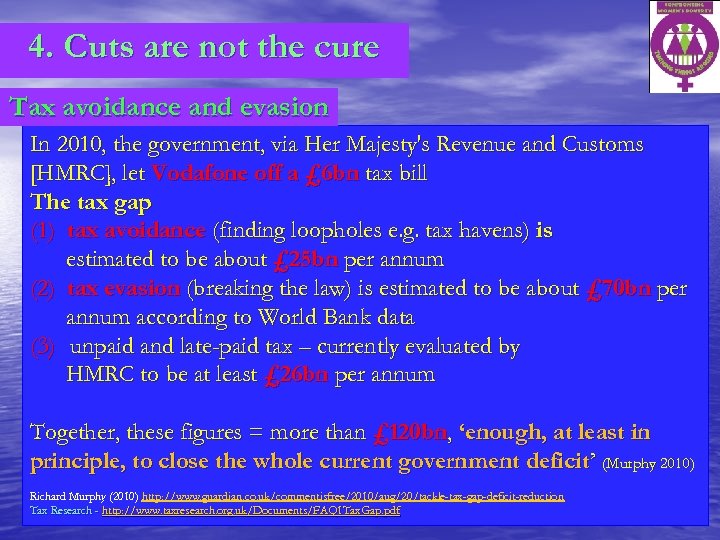 4. Cuts are not the cure Tax avoidance and evasion In 2010, the government,