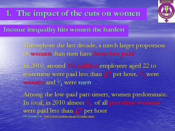 1. The impact of the cuts on women Income inequality hits women the hardest