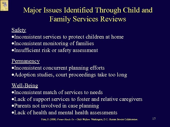 Major Issues Identified Through Child and Family Services Reviews Safety Inconsistent services to protect