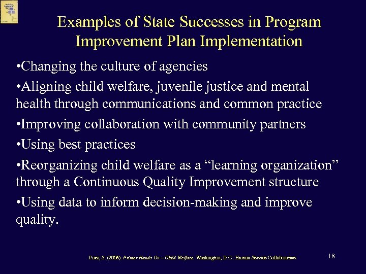 Examples of State Successes in Program Improvement Plan Implementation • Changing the culture of