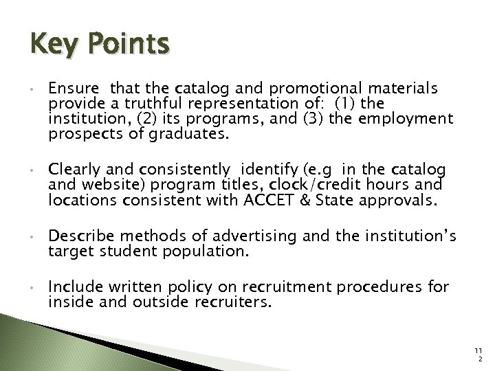 Key Points • • Ensure that the catalog and promotional materials provide a truthful