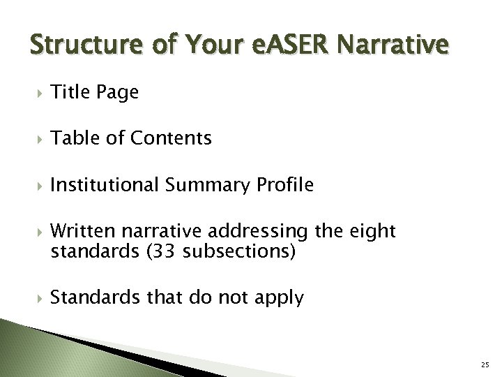Structure of Your e. ASER Narrative Title Page Table of Contents Institutional Summary Profile