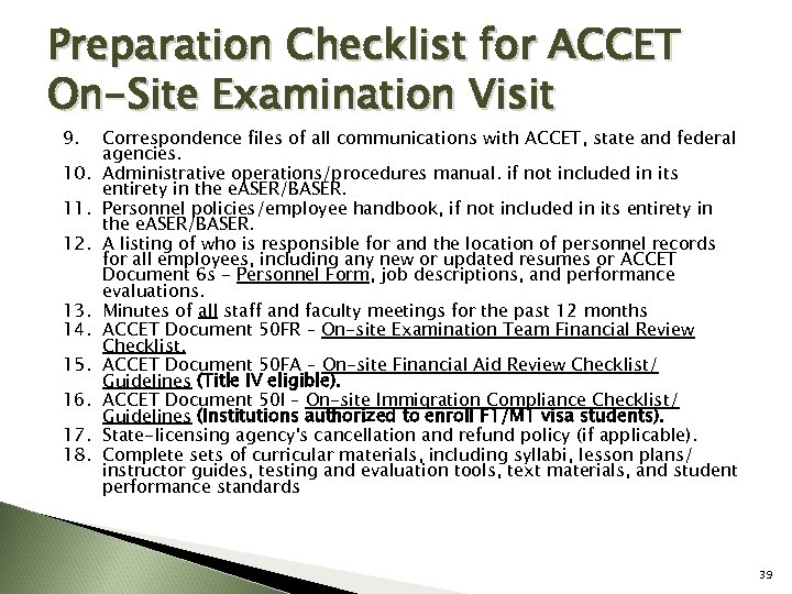 Preparation Checklist for ACCET On-Site Examination Visit 9. 10. 11. 12. 13. 14. 15.