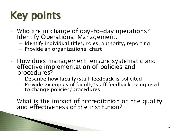 Key points • Who are in charge of day-to-day operations? Identify Operational Management. –
