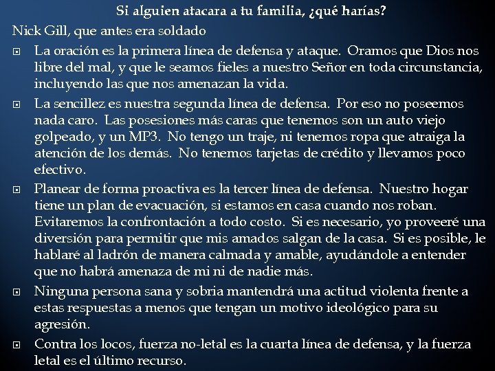 Si alguien atacara a tu familia, ¿qué harías? Nick Gill, que antes era soldado