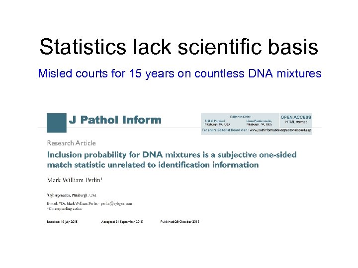 Statistics lack scientific basis Misled courts for 15 years on countless DNA mixtures 