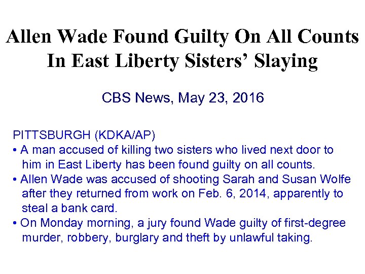 Allen Wade Found Guilty On All Counts In East Liberty Sisters’ Slaying CBS News,