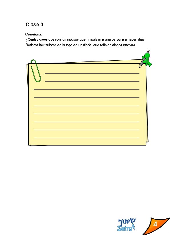 Clase 3 Consigna: ¿Cuáles crees que son los motivos que impulsan a una persona