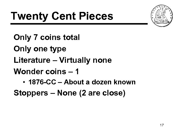 Twenty Cent Pieces Only 7 coins total Only one type Literature – Virtually none