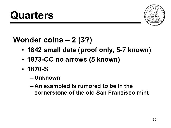 Quarters Wonder coins – 2 (3? ) • 1842 small date (proof only, 5