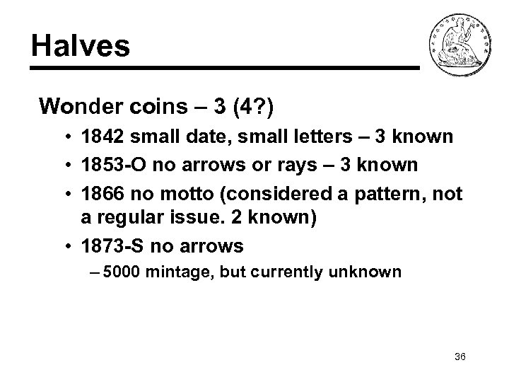 Halves Wonder coins – 3 (4? ) • 1842 small date, small letters –