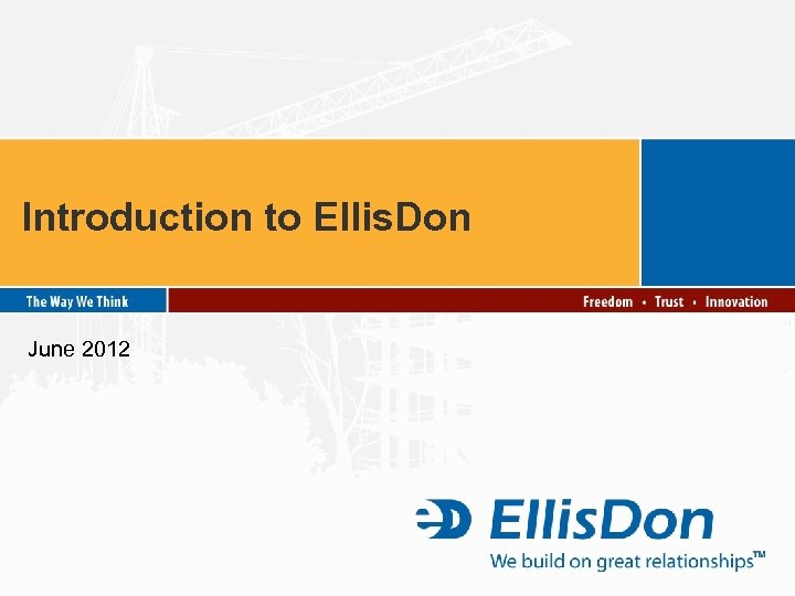 Introduction to Ellis. Don June 2012 