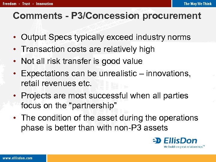 Comments - P 3/Concession procurement • • Output Specs typically exceed industry norms Transaction