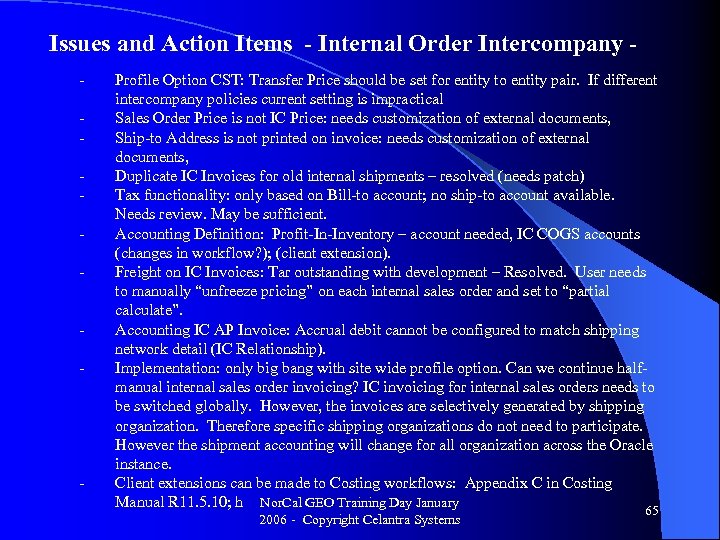 Issues and Action Items - Internal Order Intercompany - - Profile Option CST: Transfer