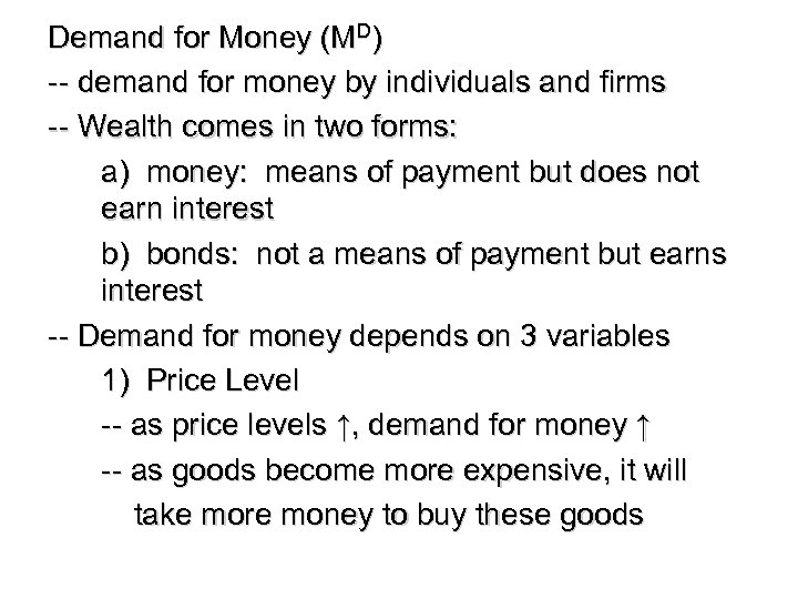 Demand for Money (MD) -- demand for money by individuals and firms -- Wealth