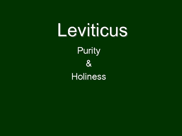 Leviticus Purity & Holiness 