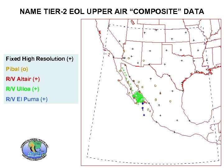 NAME TIER-2 EOL UPPER AIR “COMPOSITE” DATA Fixed High Resolution (+) Pibal (o) R/V