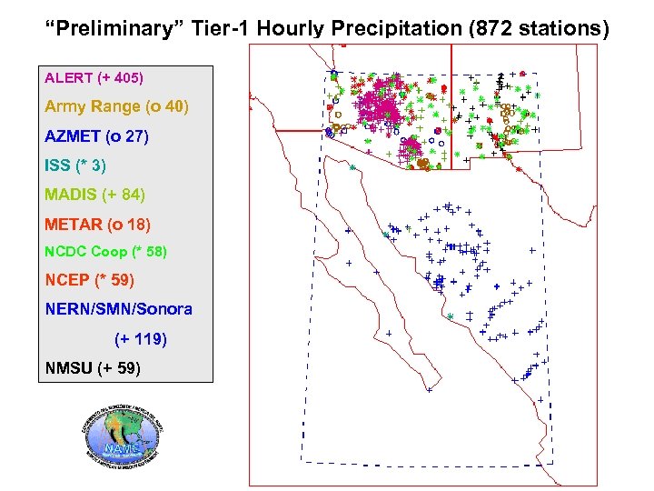 “Preliminary” Tier-1 Hourly Precipitation (872 stations) ALERT (+ 405) Army Range (o 40) AZMET