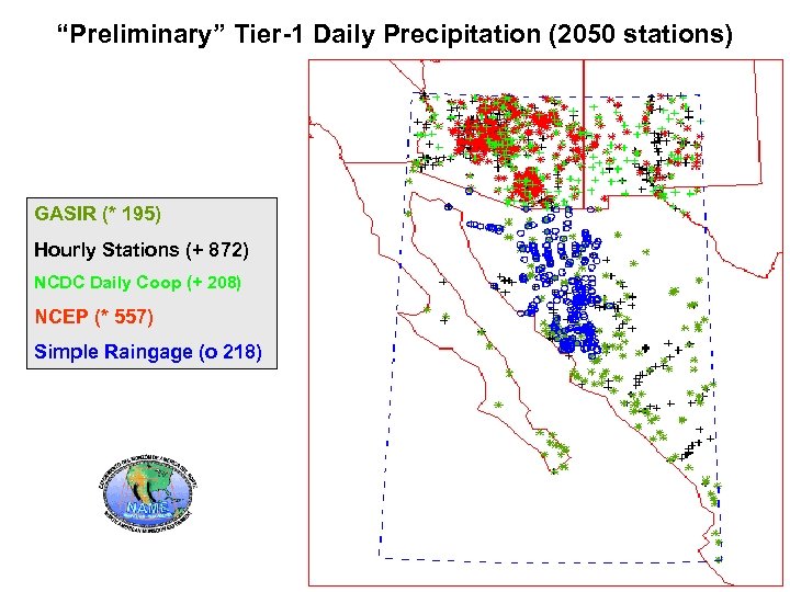 “Preliminary” Tier-1 Daily Precipitation (2050 stations) GASIR (* 195) Hourly Stations (+ 872) NCDC