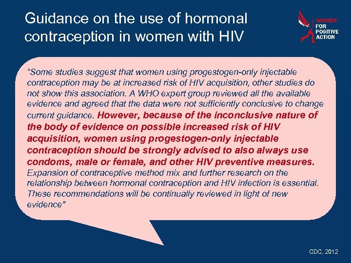 Guidance on the use of hormonal contraception in women with HIV “Some studies suggest