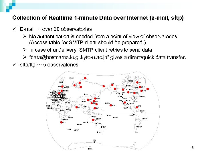 Collection of Realtime 1 -minute Data over Internet (e-mail, sftp) ü E-mail ··∙ over