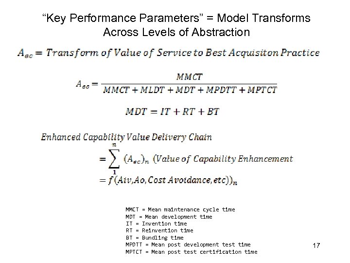 “Key Performance Parameters” = Model Transforms Across Levels of Abstraction MMCT = Mean maintenance