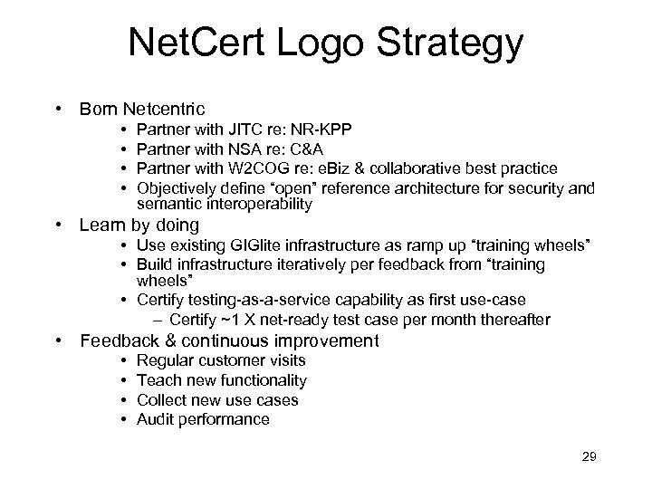 Net. Cert Logo Strategy • Born Netcentric • • Partner with JITC re: NR-KPP