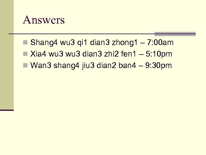 Answers n Shang 4 wu 3 qi 1 dian 3 zhong 1 – 7: