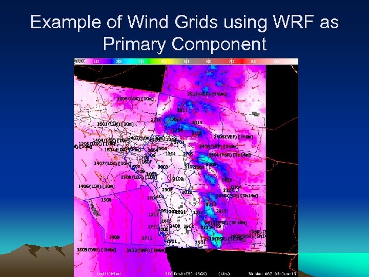 Example of Wind Grids using WRF as Primary Component 