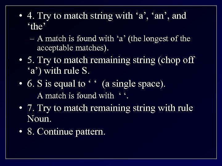  • 4. Try to match string with ‘a’, ‘an’, and ‘the’ – A