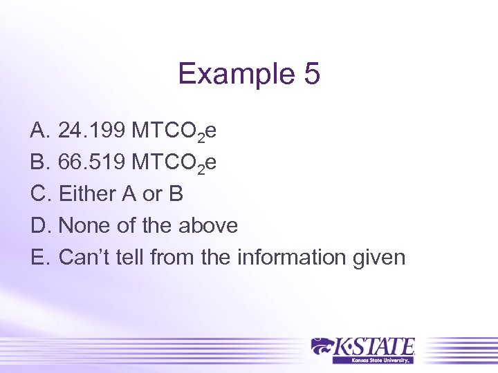 Example 5 A. 24. 199 MTCO 2 e B. 66. 519 MTCO 2 e