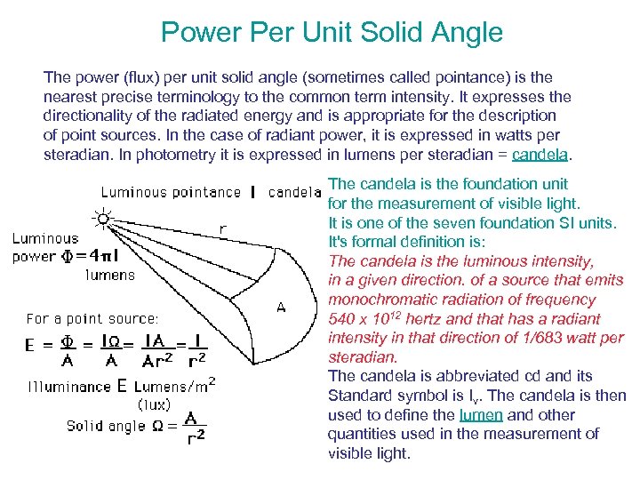 Power Per Unit Solid Angle The power (flux) per unit solid angle (sometimes called