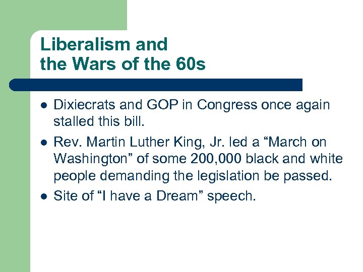 Liberalism and the Wars of the 60 s l l l Dixiecrats and GOP