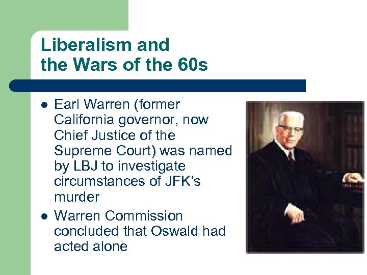 Liberalism and the Wars of the 60 s l l Earl Warren (former California