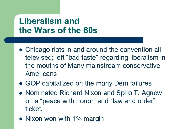 Liberalism and the Wars of the 60 s l l Chicago riots in and