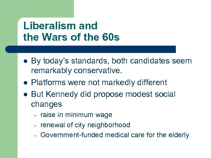 Liberalism and the Wars of the 60 s l l l By today’s standards,