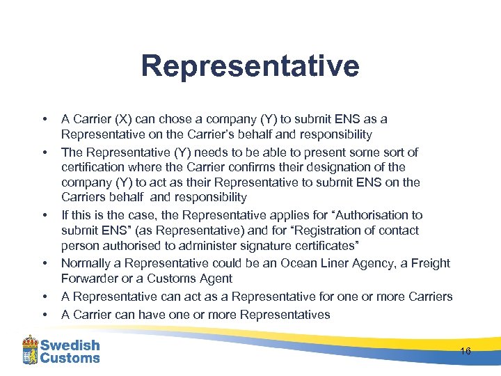 Representative • • • A Carrier (X) can chose a company (Y) to submit