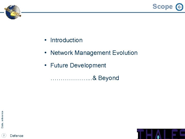 Scope • Introduction • Network Management Evolution • Future Development Date, reference ………………. .