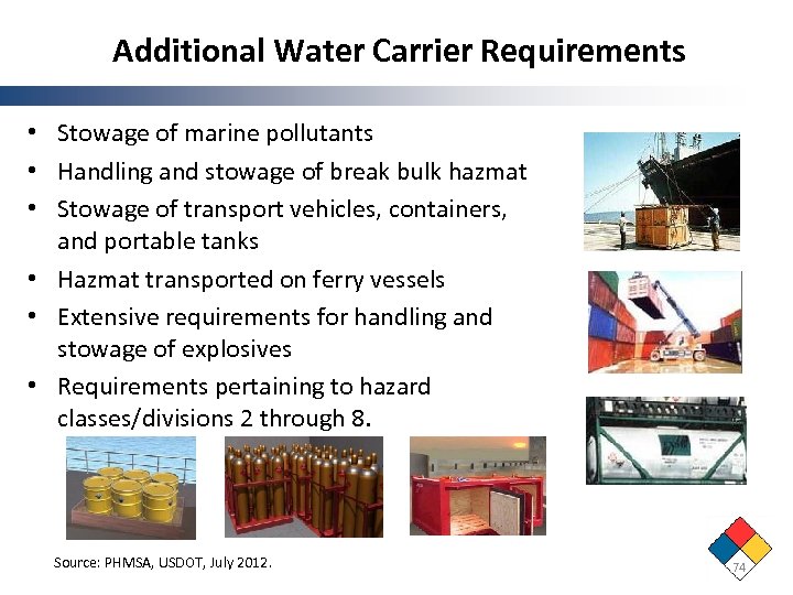 Additional Water Carrier Requirements • Stowage of marine pollutants • Handling and stowage of