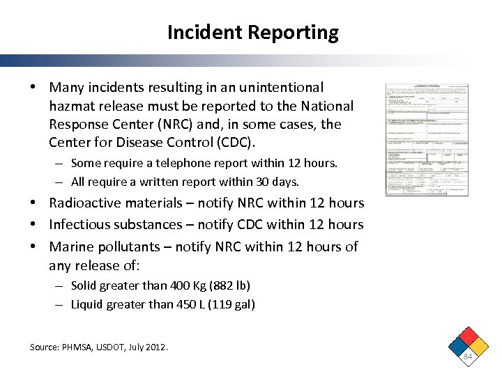 Incident Reporting • Many incidents resulting in an unintentional hazmat release must be reported