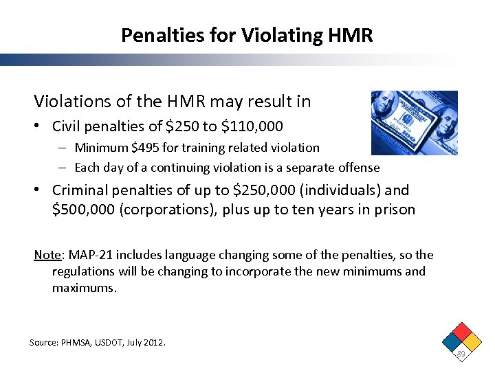 Penalties for Violating HMR Violations of the HMR may result in • Civil penalties