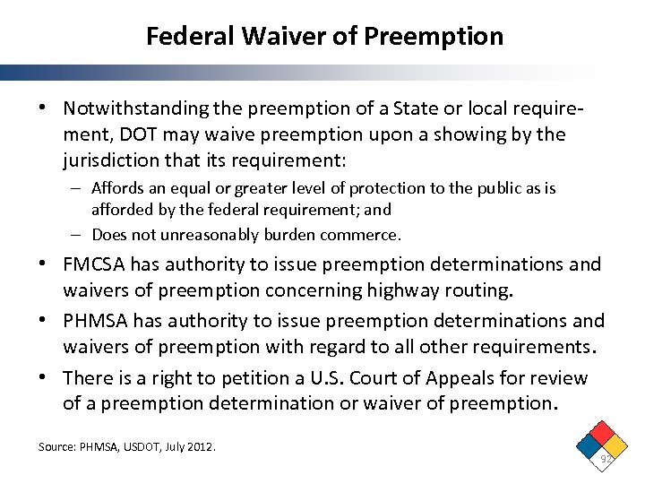 Federal Waiver of Preemption • Notwithstanding the preemption of a State or local requirement,