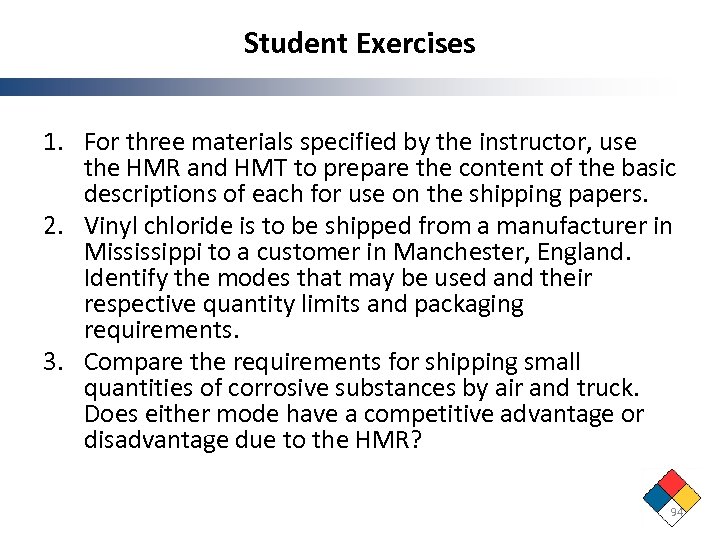 Student Exercises 1. For three materials specified by the instructor, use the HMR and