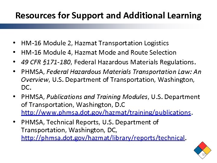 Resources for Support and Additional Learning HM-16 Module 2, Hazmat Transportation Logistics HM-16 Module