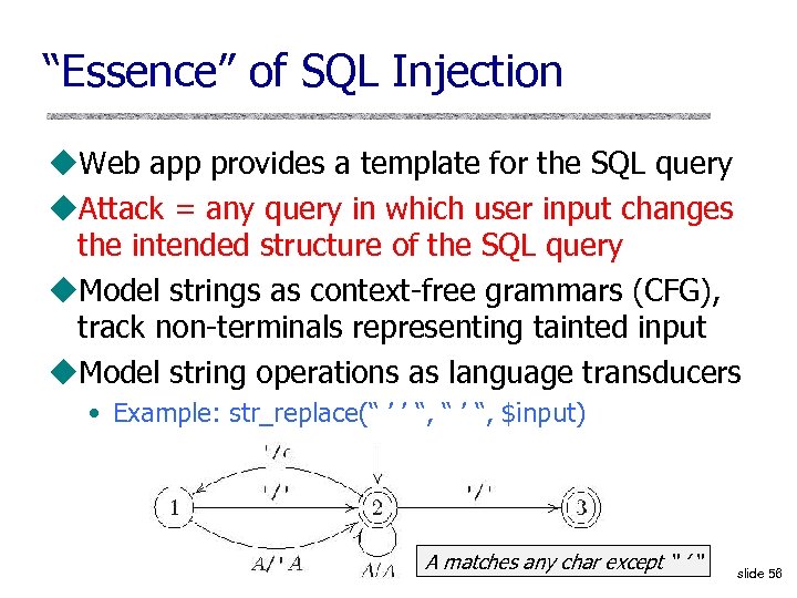 “Essence” of SQL Injection u. Web app provides a template for the SQL query