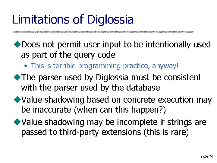 Limitations of Diglossia u. Does not permit user input to be intentionally used as