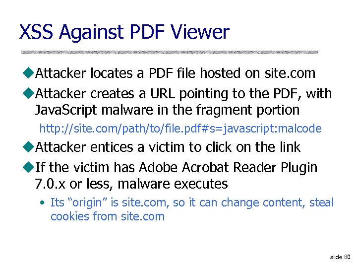 XSS Against PDF Viewer u. Attacker locates a PDF file hosted on site. com