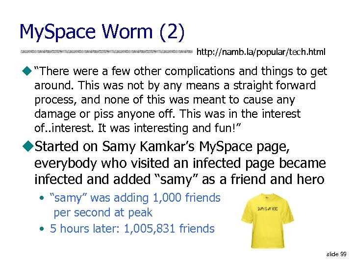 My. Space Worm (2) http: //namb. la/popular/tech. html u “There were a few other